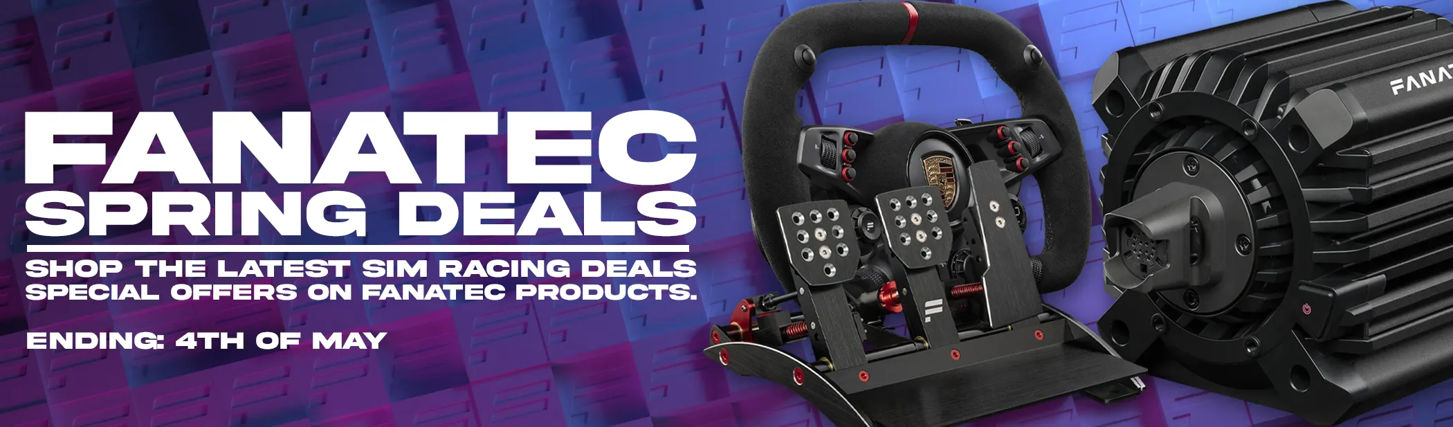 Fanatec Spring Deals Ending 4th of May